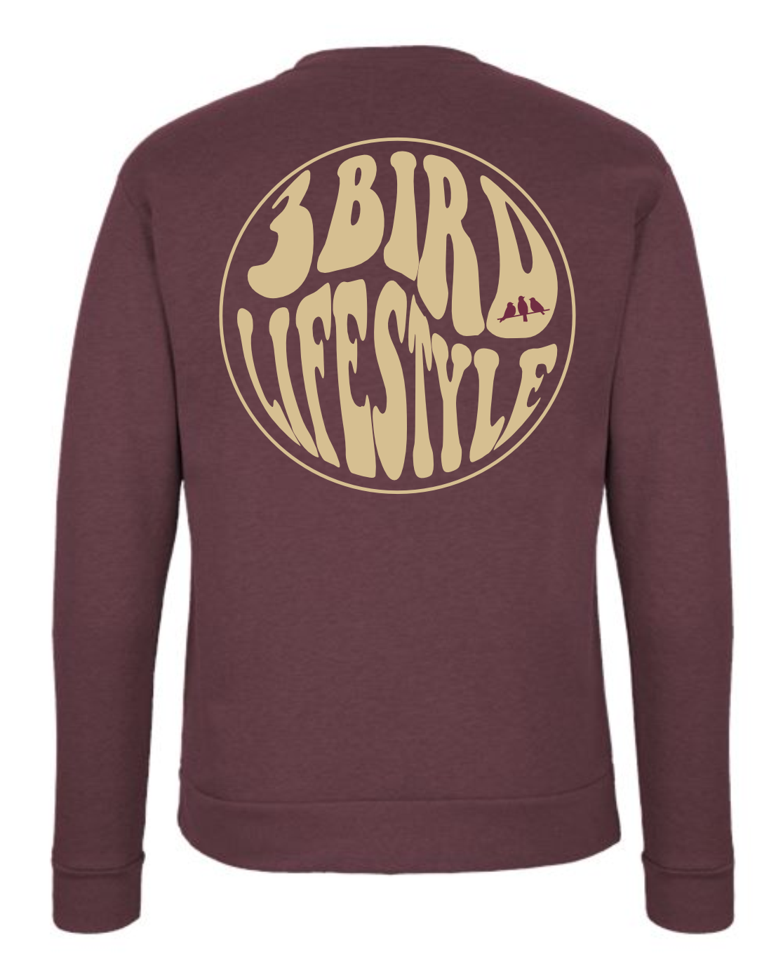 3 Bird Lifestyle Crewneck Sweatshirt • Be Good To People For No Reason • Maroon and Tan