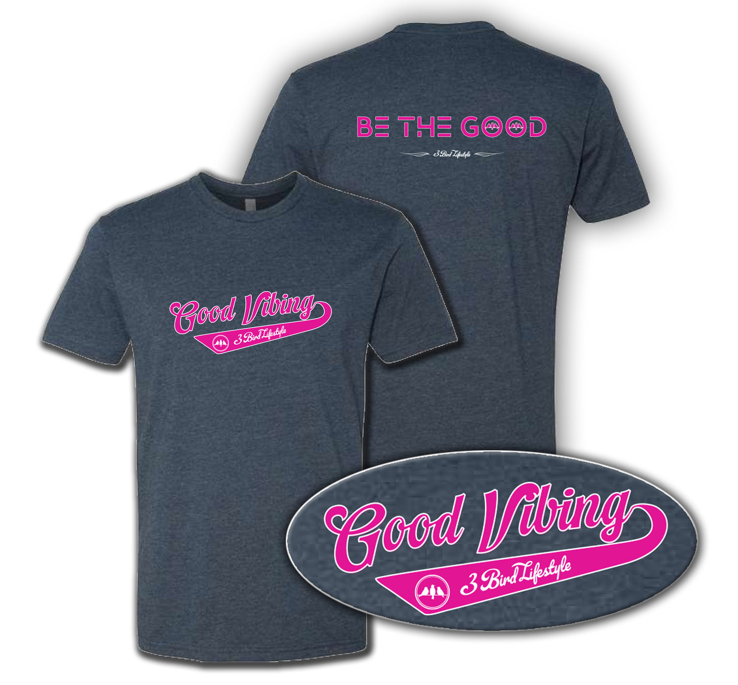 3 Bird Lifestyle T-Shirt • Good Vibing / Be The Good • Navy & Pink