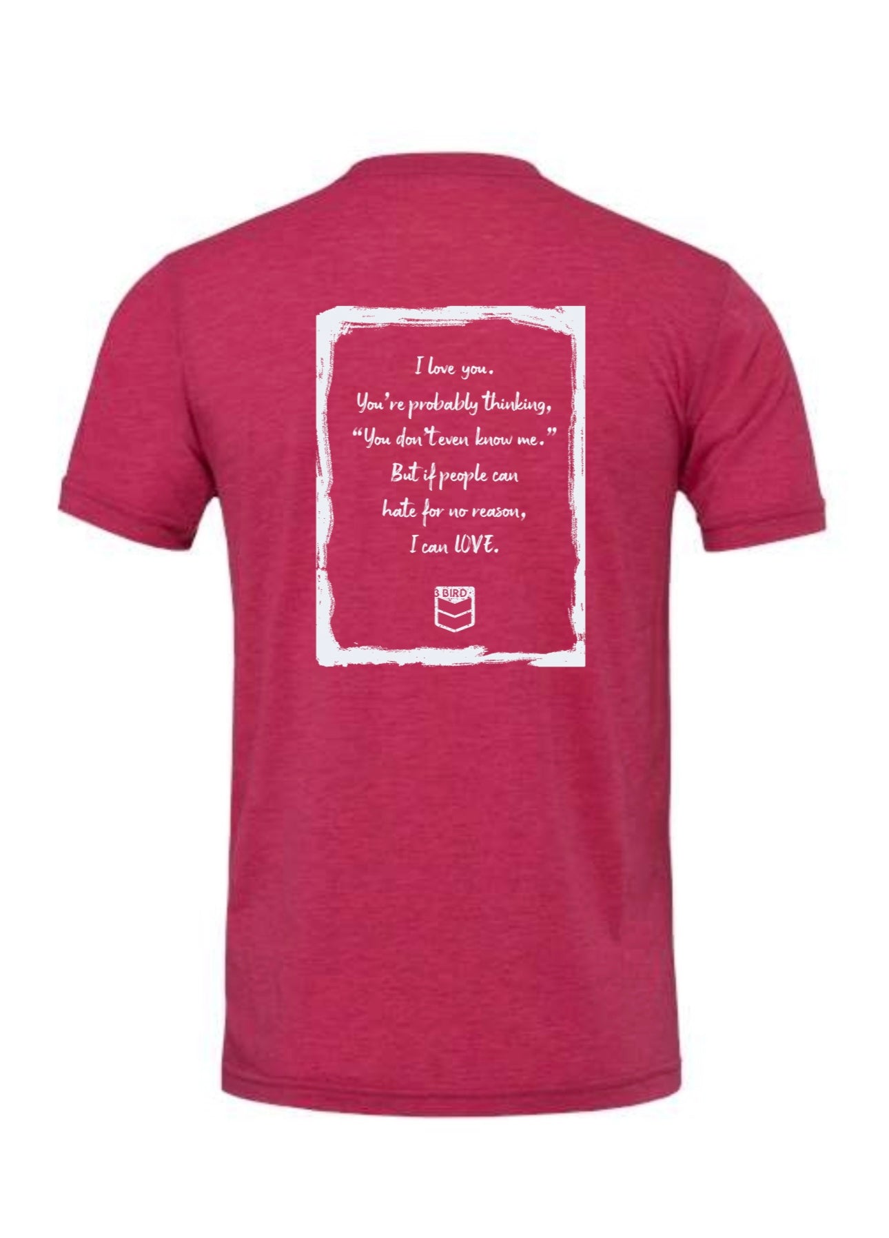 3 Bird Lifestyle T-Shirt •  I Love You • Heather Raspberry