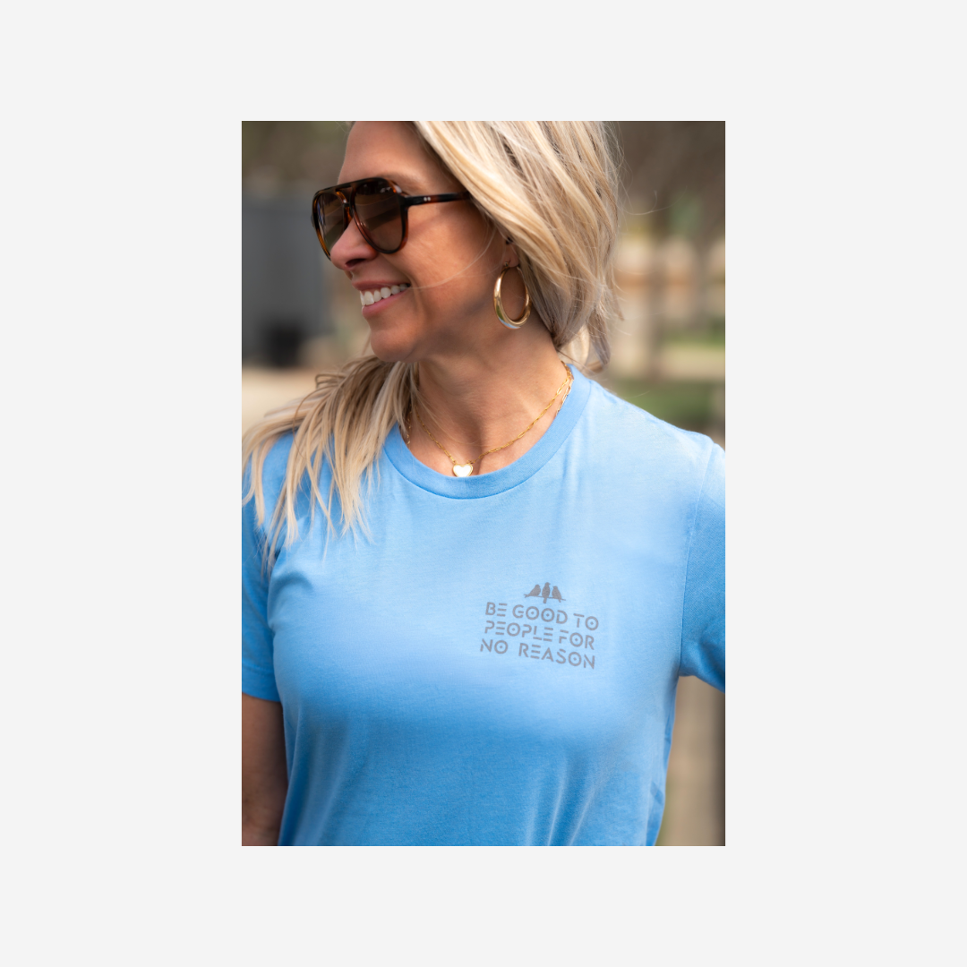 3 Bird Lifestyle T-Shirt • Be Good To People For No Reason • Light Blue & Charcoal
