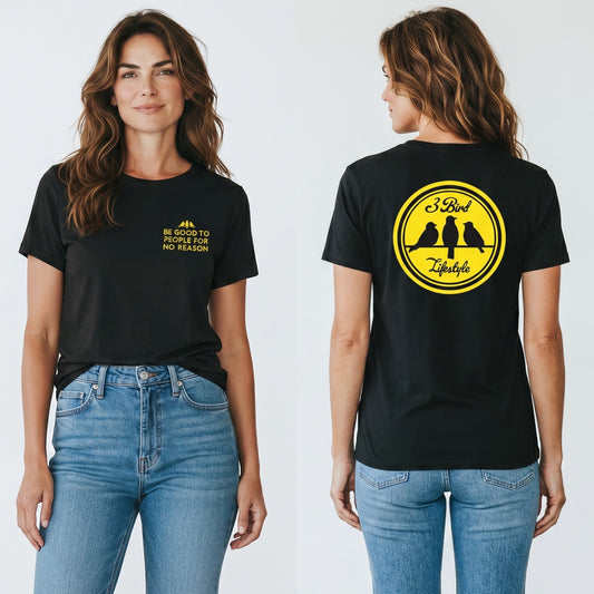 3 Bird Lifestyle T-Shirt • Be Good To People For No Reason • Black & Yellow