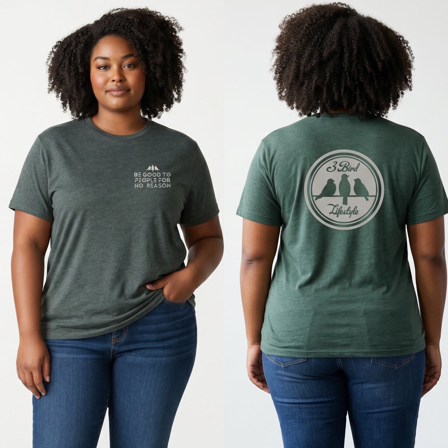 3 Bird Lifestyle T-Shirt • Be Good To People For No Reason • Forest Green & Silver