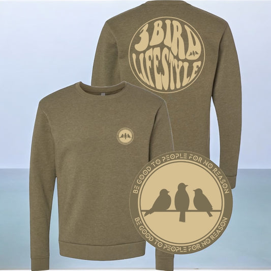 3 Bird Lifestyle Crewneck Sweatshirt • Be Good To People For No Reason • Military Green & Tan