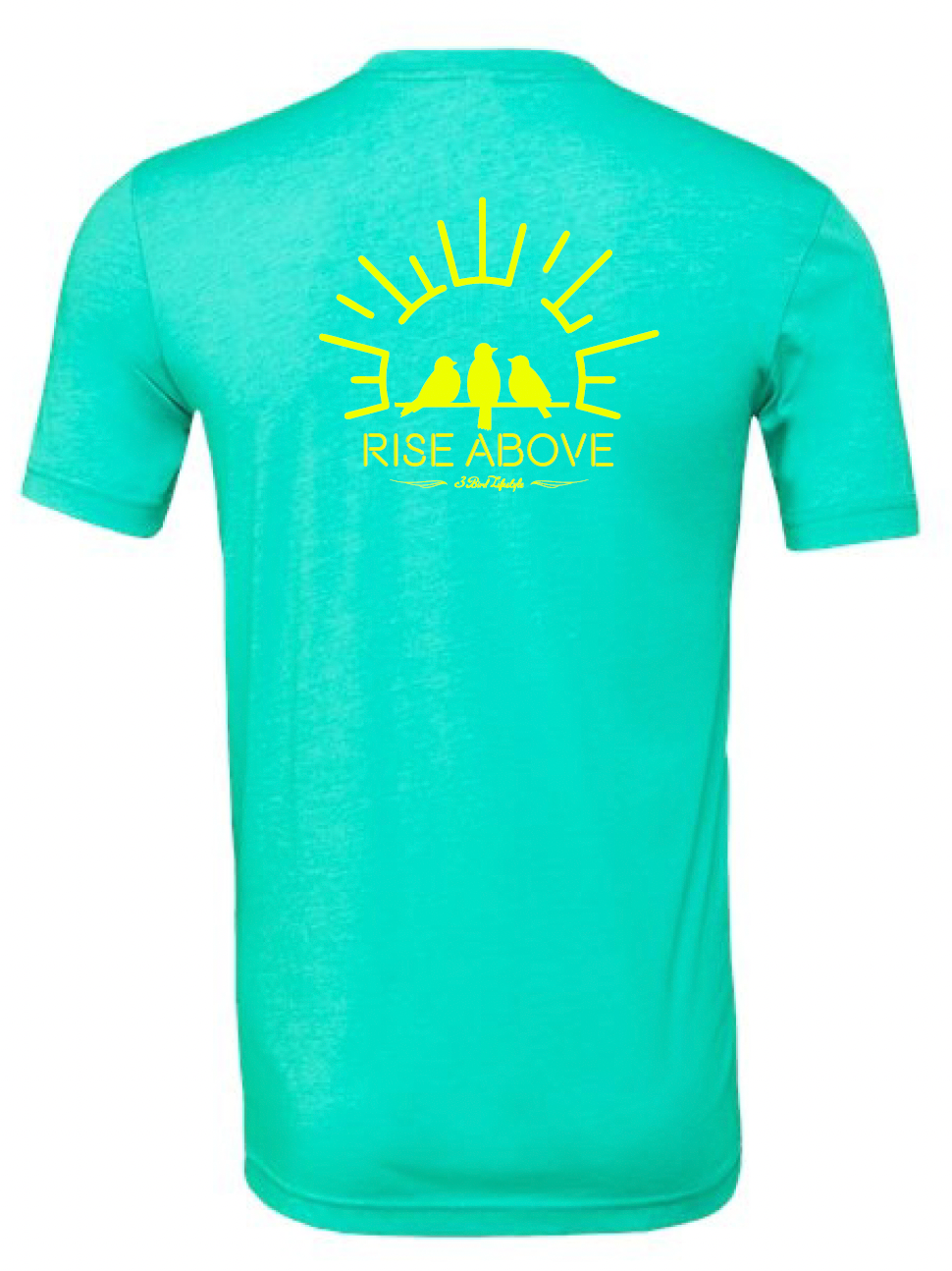 3 Bird Lifestyle T-Shirt • Rise Above • Teal & Yellow