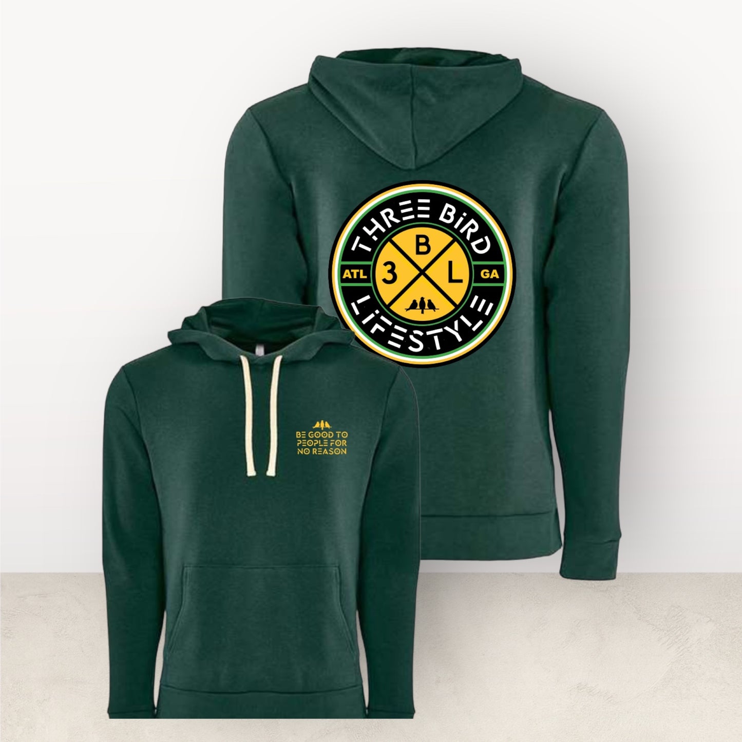 3 Bird Lifestyle Hoodie • Be Good To People For No Reason • Forest Green