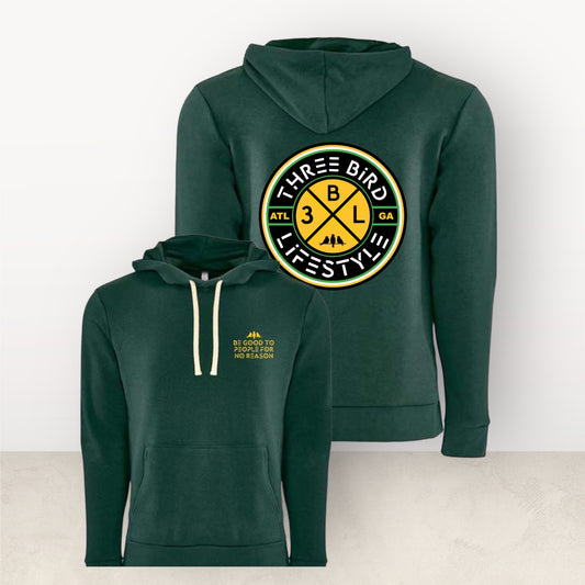 3 Bird Lifestyle Hoodie • Be Good To People For No Reason • Forest Green