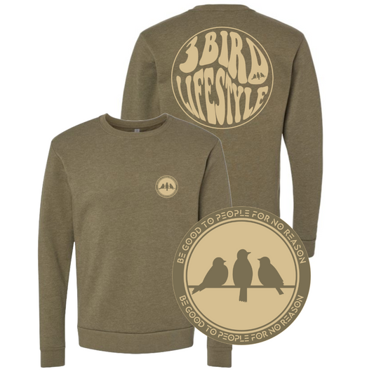 3 Bird Lifestyle Crewneck Sweatshirt • Be Good To People For No Reason • Military Green & Tan